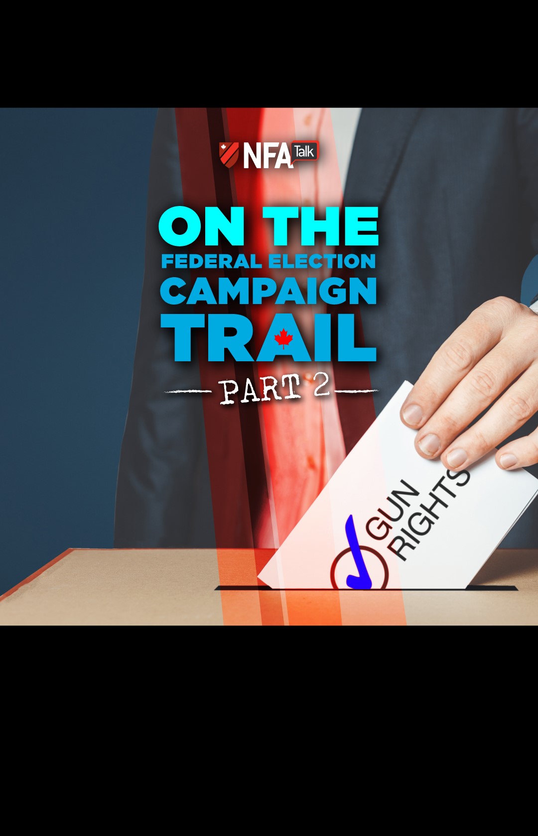 NFA Talk S2E14 - On The Election Trail - 1