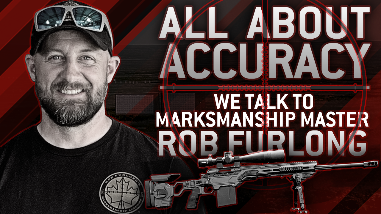 All About Accuracy - We talk to Marksmanship Master Rob Furlong