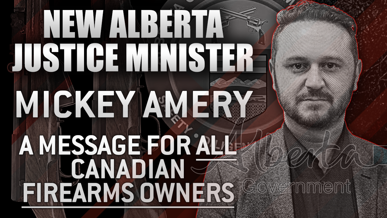 A Message for Firearms Owners - New Alberta Justice Minister